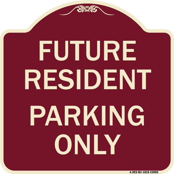 Reserved Parking Future Resident Parking Heavy-Gauge Aluminum Sign, 18" x 18", BU-1818-23050